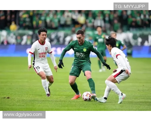 当代力帆与北京国安的激烈对决揭示中超联赛新格局与球队未来发展潜力